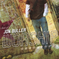 Jon Buller : Best of Jon Buller - Worship