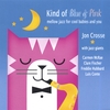 JON CROSSE: Kind of Blue and Pink