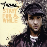 Jones : Stay For A While