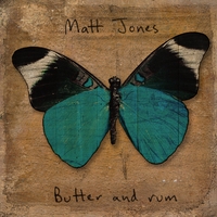 Matt Jones : Butter and Rum