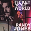 RANDY JONES: Ticket to the World