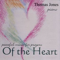 Thomas Jones : Peaceful Music For Prayers Of The Heart