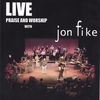 JON FIKE: Live Worship With Jon Fike