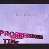 Jon Hinthorne: Progressions Through Time