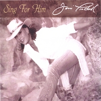 Joni Tindall : Sing For Him