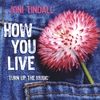 JONI TINDALL: How You Live