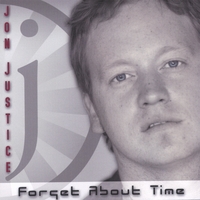 JON JUSTICE: Forget About Time