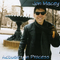 Jon Macey : Actuality in Process