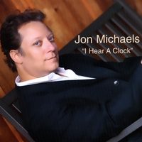 Jon Michaels : I Hear A Clock