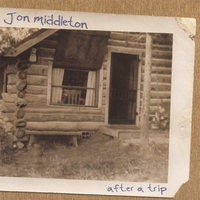 Jon Middleton : After a Trip