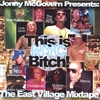 JONNY MCGOVERN PRESENTS: This is NYC, Bitch! The East Village Mixtape