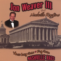 Jon Weaver III : Those Long Gone Dog Gone Nashville Rags