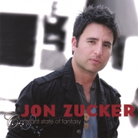 Jon Zucker : Constant State of Fantasy