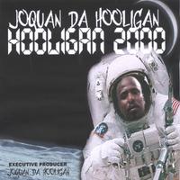 JOQUAN DA HOOLIGAN: Hooligan 2000