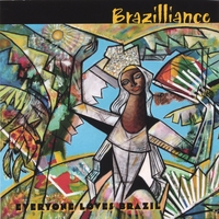 Brazilliance - Derrik Jordan : Everyone Loves Brazil