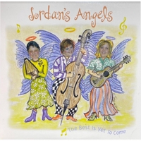 Jordan's Angels : The Best Is Yet To Come