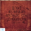 JORDAN T WEST: (Love) An Asylum Amongst The Convulsions