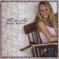 Jordyn Mallory : Tell Me A Story