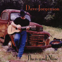 DAVE JORGENSON: Then And Now