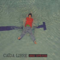JORGE SEPULVEDA: Caida Libre
