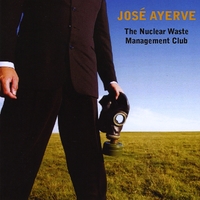 José Ayerve : The Nuclear Waste Management Club