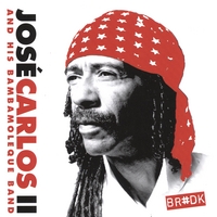 José Carlos Ii and His Bambamoleque Band : Br#dk