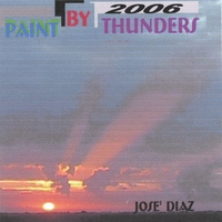 Jose' Luis Diaz : Paint By Thunders 2006