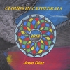Jose Diaz: Clouds In Cathedrals