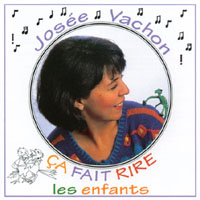 JOSEE VACHON: Ca fait rire les enfants