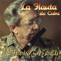 JOSE FAJARDO: La Flauta De Cuba