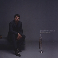 Josef Burchartz : Every Breath I Take