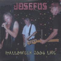 Josefus : Halloween 2004 Live