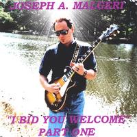 Joseph A. Malgeri : I Bid You Welcome - Part One