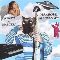 Joseph A. Malgeri : As Above, So Below!