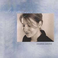 Josephine Cameron : Close Your Eyes