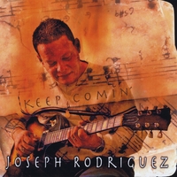 Joseph Rodriguez : Keep Comin'