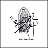Abel Josephson : Border Trash