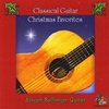 Joseph Sullinger: Classical Guitar Christmas Favorites