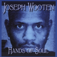 Joseph Wooten : Hands of Soul