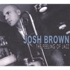 JOSH BROWN: The Feeling of Jazz