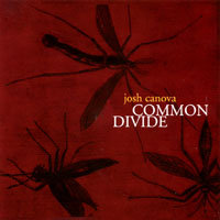 JOSH CANOVA: Common Divide