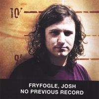 Josh Fryfogle : No Previous Record