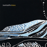 Josh Geffin : Wake