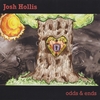JOSH HOLLIS: Odds & Ends