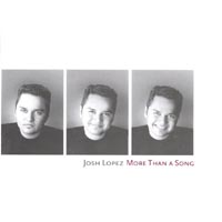 Josh Lopez : More Than A Song