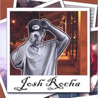 Josh Rocha : Every Day Above Ground Is a Good One