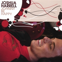 Joshua Harrell : Johnny Be Happy:remastered