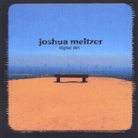 Joshua Meltzer : Digital dirt