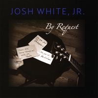 Josh White Jr. : By Request
