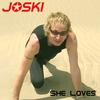 JOSKI: She Loves